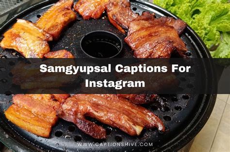 180+ Best Samgyupsal Captions For Instagram.